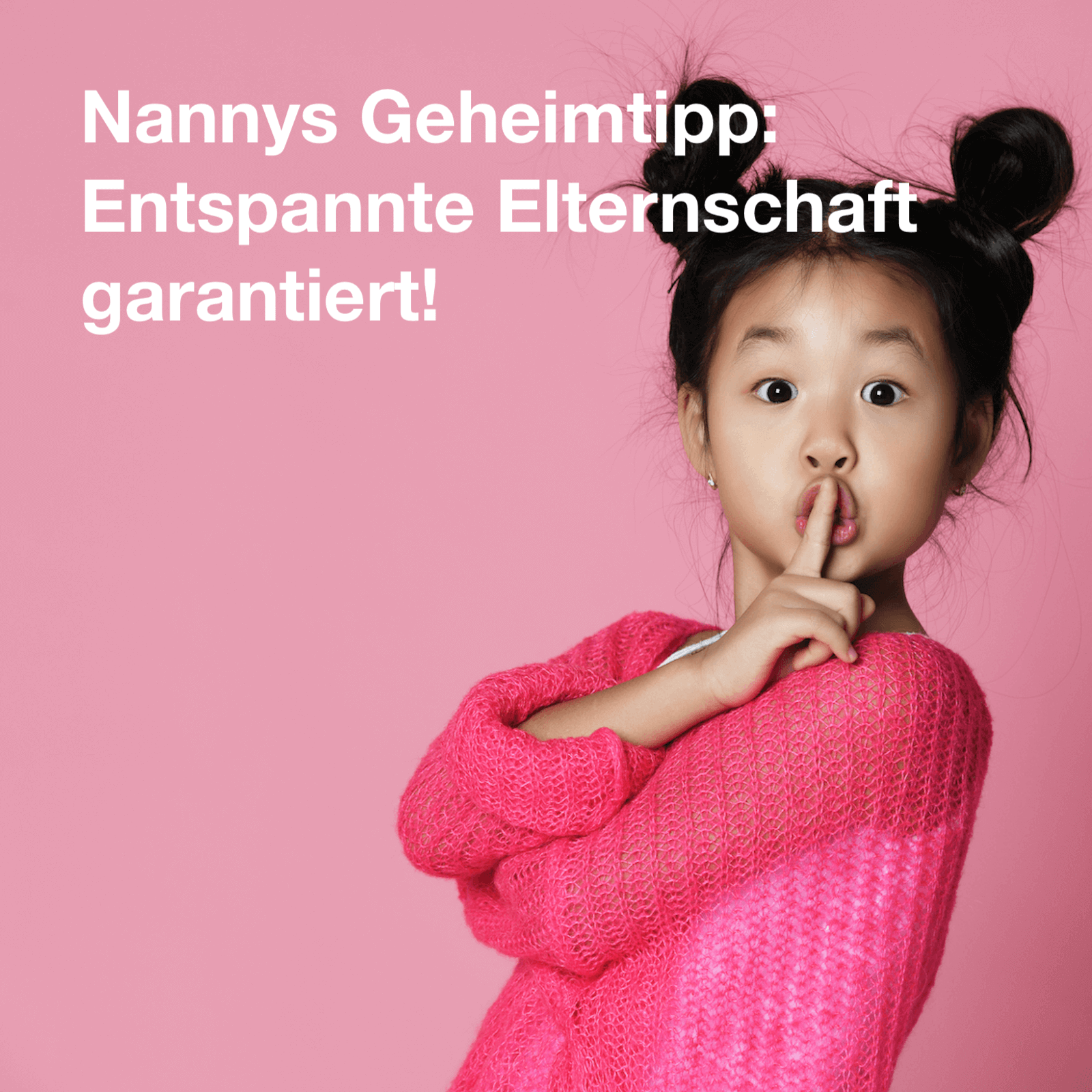 Entspannte Erziehung: 10 Geheimtipps einer erfahrenen Nanny für glückliche Eltern